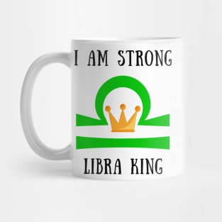 I am strong libra king Mug